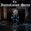 The Immolation Scene - Explicit - EP
